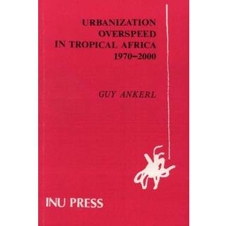Urbanization Overspeed in Tropical Africa 1970-2000