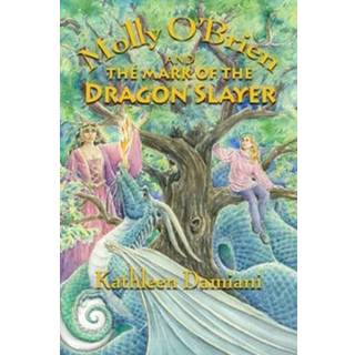 Molly O'Brien & the Mark of the Dragon Slayer
