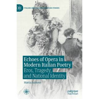 Echoes of Opera in Modern Italian Poetry