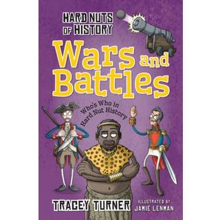 Hard Nuts of History: Wars and Battles