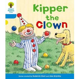 Oxford Reading Tree: Level 3: More Stories A: Kipper the Clown