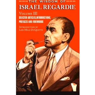 The Wisdom of Israel Regardie