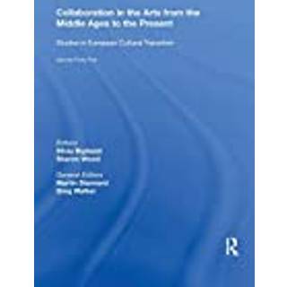 Collaboration in the Arts from the Middle Ages to the Present