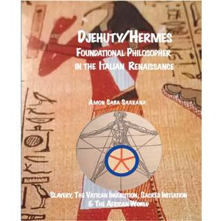 Djehuty/Hermes Foundational Philosopher in the Italian Renaissance