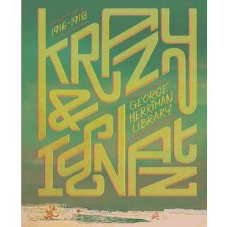 The George Herriman Library: Krazy & Ignatz 1916-1918
