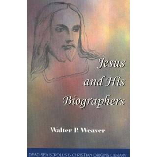 Jesus & His Biographers
