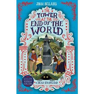 The Tower at the End of the World - The House With a Clock in Its Walls 9