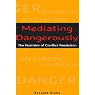 Mediating Dangerously