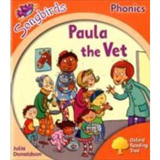 Oxford Reading Tree Songbirds Phonics: Level 6: Paula the Vet