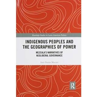 Indigenous Peoples and the Geographies of Power