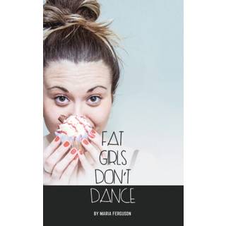Fat Girls Don’t Dance
