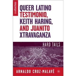 Queer Latino Testimonio, Keith Haring, and Juanito Xtravaganza