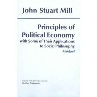 Principles of Political Economy: With Some of Their Applications to Social Philosophy