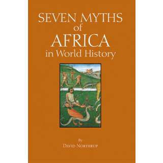 Seven Myths of Africa in World History