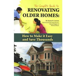 Complete Guide to Renovating Older Homes
