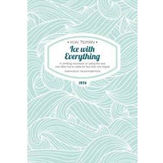 Ice with Everything: In Climbing Mountains or Sailing the Seas One Often Has to Settle for Less Than One Hoped