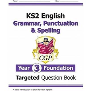 KS2 English Year 3 Foundation Grammar, Punctuation & Spelling Targeted Question Book w/ Answers