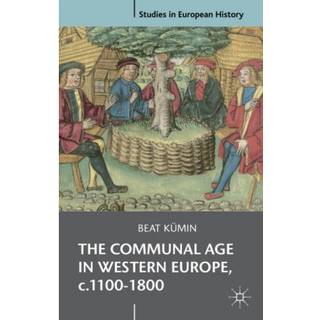 The Communal Age in Western Europe, c.1100-1800