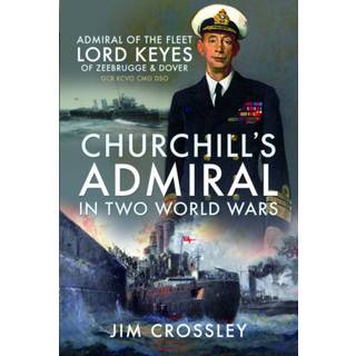 Churchill's Admiral in Two World Wars