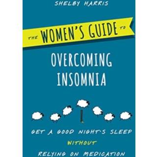The Women's Guide to Overcoming Insomnia