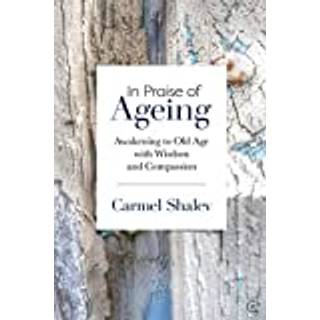 In Praise of Ageing
