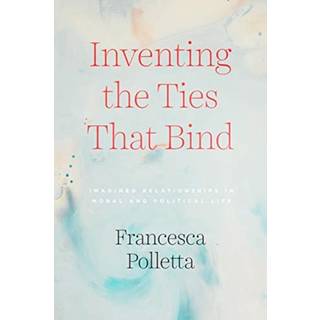 Inventing the Ties That Bind