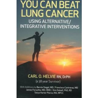 You Can Beat Lung Cancer – Using Alternative/Integrative Interventions