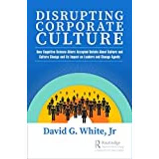 Disrupting Corporate Culture