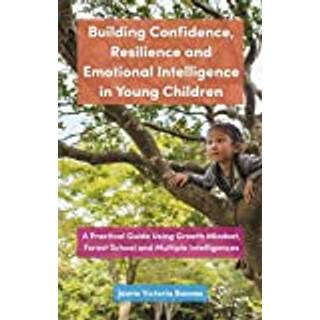 Building Confidence, Resilience and Emotional Intelligence in Young Children