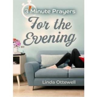 3 - Minute Prayers For The Evening