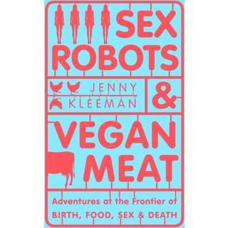 Sex Robots & Vegan Meat
