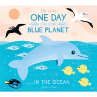 One Day On Our Blue Planet ...In the Ocean