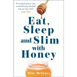 Eat, Sleep And Slim With Honey