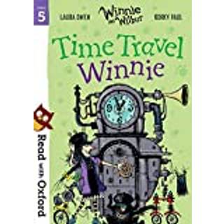 Read with Oxford: Stage 5: Winnie and Wilbur: Time Travel Winnie
