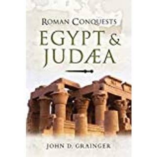 Roman Conquests: Egypt and Judaea