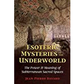 Esoteric Mysteries of the Underworld