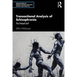 Transactional Analysis of Schizophrenia