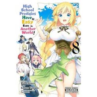 High School Prodigies Have It Easy Even in Another World!, Vol. 8 (manga)