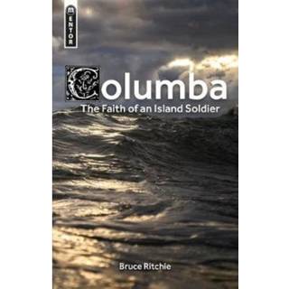 Columba: the Faith of an Island Soldier