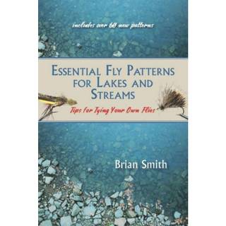 Essential Fly Patterns for Lakes and Streams