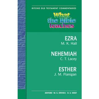 What the Bible Teaches - Ezra, Nehemiah, Esther