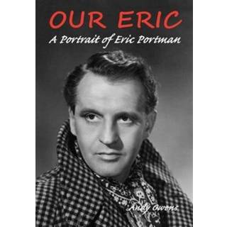 Our Eric: A Portrait of Eric Portman