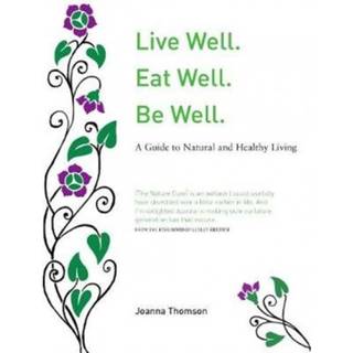 Live Well. Eat Well. Be Well.