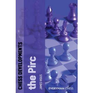 Chess Developments: The Pirc (4, 2012) | James Vigus