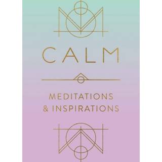 Calm: Meditations and Inspirations
