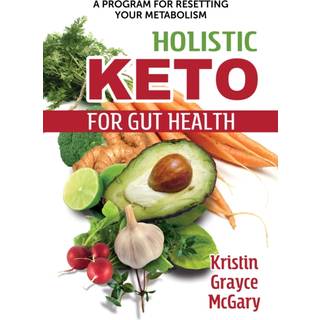 Holistic Keto for Gut Health