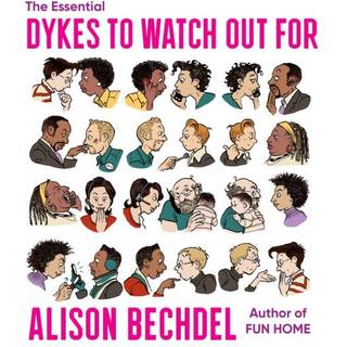 The Essential Dykes To Watch Out For