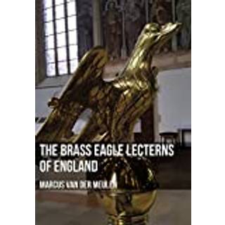 The Brass Eagle Lecterns of England