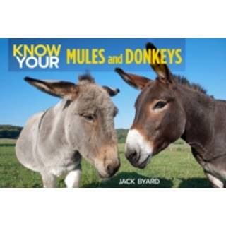 Know Your Donkeys & Mules