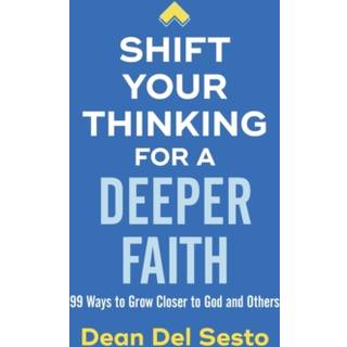 Shift Your Thinking for a Deeper Faith